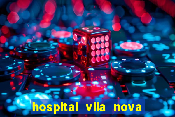 hospital vila nova star trabalhe conosco